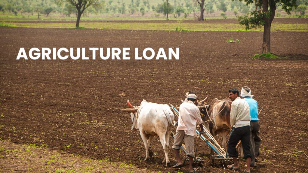 Agriculture Loan Interest rates, Schemes, Eligibility