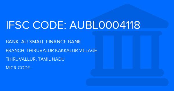 Au Small Finance Bank (AU BANK) Thiruvalur Kakkalur Village Branch IFSC Code