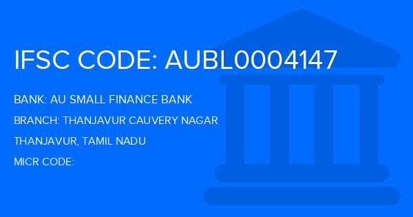 Au Small Finance Bank (AU BANK) Thanjavur Cauvery Nagar Branch IFSC Code