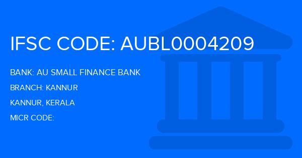 Au Small Finance Bank (AU BANK) Kannur Branch IFSC Code