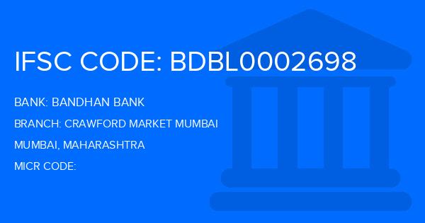 Bandhan Bank Crawford Market Mumbai Branch IFSC Code