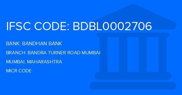 Bandhan Bank Bandra Turner Road Mumbai Branch IFSC Code