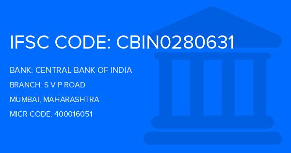 Central Bank Of India (CBI) S V P Road Branch IFSC Code