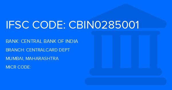 Central Bank Of India (CBI) Centralcard Dept Branch IFSC Code