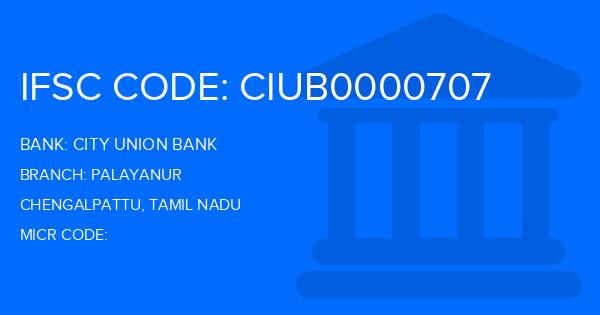City Union Bank (CUB) Palayanur Branch IFSC Code