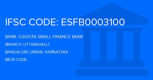 Equitas Small Finance Bank Uttarahalli Branch IFSC Code