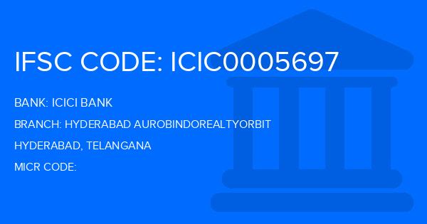 Icici Bank Hyderabad Aurobindorealtyorbit Branch IFSC Code