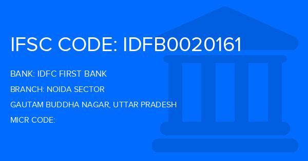 Idfc First Bank Noida Sector Branch IFSC Code