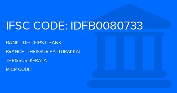 Idfc First Bank Thrissur Patturakkal Branch IFSC Code