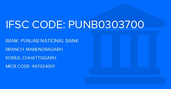 Punjab National Bank (PNB) Manendragarh Branch IFSC Code