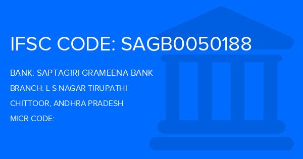 Saptagiri Grameena Bank L S Nagar Tirupathi Branch IFSC Code