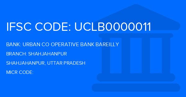 Urban Co Operative Bank Bareilly Shahjahanpur Branch IFSC Code