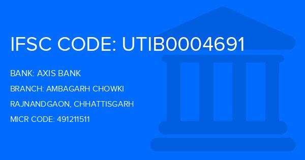 Axis Bank Ambagarh Chowki Branch IFSC Code